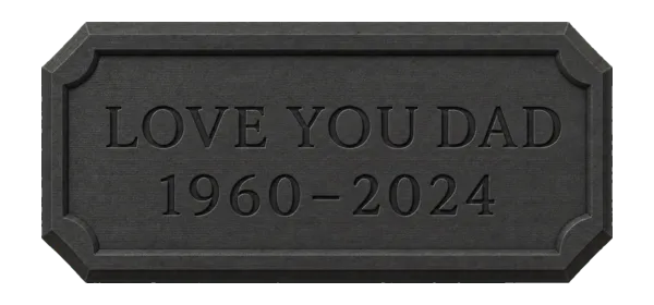 Dark engraved base plaque reading "LOVE YOU DAD" and "1960–2024"
